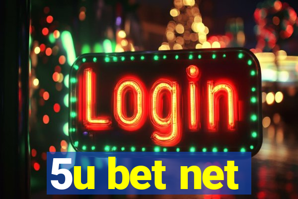 5u bet net